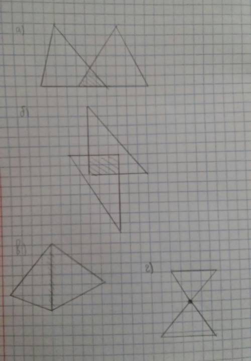 Начерти в тетради два треугольника так, чтобы их пересечением были а)треугольник, б) прямоугольник,в