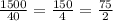 \frac{1500}{40} = \frac{150}{4} = \frac{75}{2}