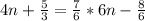 4n + \frac{5}{3} = \frac{7}{6} * 6n - \frac{8}{6}