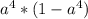 a^{4}*(1-a^{4})