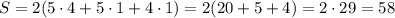 S=2(5\cdot4+5\cdot1+4\cdot1)=2(20+5+4)=2\cdot29=58