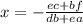 x= -\frac{ec+bf}{db+ea}