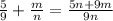 \frac{5}{9} + \frac{m}{n} = \frac{5n+9m}{9n}