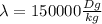 \lambda=150000 \frac{Dg}{kg}