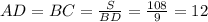 AD=BC=\frac{S}{BD}= \frac{108}{9}=12