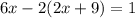 6x-2(2x+9)=1