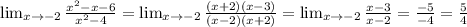 \lim_{x \to -2} \frac{x^2-x-6}{x^2-4}=\lim_{x \to -2} \frac{(x+2)(x-3)}{(x-2)(x+2)}= \lim_{x \to -2} \frac{x-3}{x-2}= \frac{-5}{-4} = \frac{5}{4}