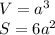 V = a^{3} \\ S=6 a^{2}