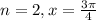 n=2,x= \frac{3 \pi }{4}