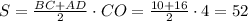 S=\frac{BC+AD}{2}\cdot CO=\frac{10+16}{2}\cdot 4=52