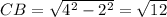 CB=\sqrt{ 4^{2} -2^{2}}= \sqrt{12}