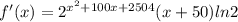 f'(x) = 2^{x^2+100x+2504}(x+50)ln2