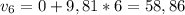 v_6=0+9,81*6=58,86