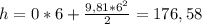 h=0*6+\frac{9,81*6^2}2=176,58