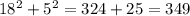 18^2+5^2=324+25=349