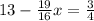 13- \frac{19}{16} x= \frac{3}{4}