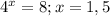 4^x = 8; x = 1,5