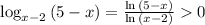 \log_{x-2}{(5-x)} = \frac{ \ln{(5-x)} }{ \ln{(x-2)} } 0