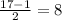 \frac{17-1}{2} =8