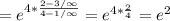 = e^{4 * {\frac{2-3/\infty}{4-1/\infty}}} = e^{4 * {\frac{2}{4}}} = e^2