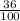 \frac{36}{100}