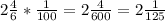 2 \frac{4}{6}* \frac{1}{100} = 2\frac{4}{600}=2 \frac{1}{125}