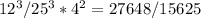 12^3/25^3*4^2=27648/15625