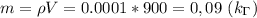 m=\rho V=0.0001*900=0,09 \ (k_\Gamma)