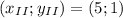 ( x_{II} ; y_{II} ) = ( 5 ; 1 )