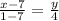 \frac{x-7}{1-7} = \frac{y}{4}