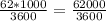 \frac{62*1000}{3600} = \frac{62000}{3600}