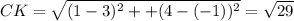 CK=\sqrt{(1-3)^2++(4-(-1))^2}=\sqrt{29}