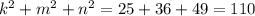 k^{2}+m^{2}+ n^{2}=25+36+49=110