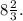 8\frac{2}{3} .