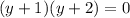 (y+1)(y+2)=0