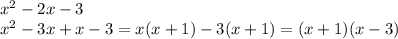 x^2-2x-3\\x^2-3x+x-3=x(x+1)-3(x+1)=(x+1)(x-3)