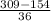 \frac{309-154}{36}