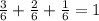 \frac{3}{6} + \frac{2}{6} + \frac{1}{6} = 1