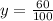 y = \frac{60}{100}