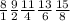 \frac{8}{1} \frac{9}{2} \frac{11}{4} \frac{13}{6} \frac{15}{8}