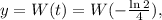 y = W(t) = W( -\frac{ \ln{2} }{4} ) ,