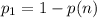 p_{1} =1-p(n)