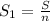 S_1= \frac{S}{n}