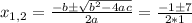 x_{1,2} = \frac{-b \pm \sqrt{b^2-4ac}}{2a}= \frac{-1 \pm7}{2*1}