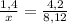 \frac{1,4}{x} = \frac{4,2}{8,12}