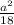 \frac{ a^{2} }{18}