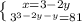 \left \{ {{x=3-2y} \atop {3^{3-2y-y} =81}} \right.