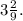 3\frac{2}{9} .