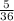 \frac{5}{36}