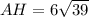 AH=6\sqrt{39}